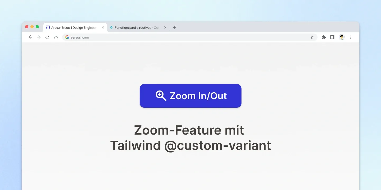 Website Zoom Feature mit Tailwind @custom-variant Directive 